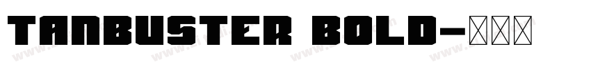 TANBUSTER Bold字体转换 TANBUSTER Bold字体转换